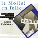 Le moi(s) en folie