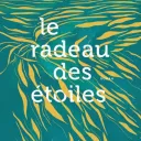 Le radeau des étoiles, d'Andrew J. Graff.