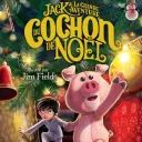 Jack et la grande aventure du cochon de Noël