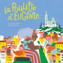 " La Poulette d’Eugénie " de Raphaëlle Frier et Marie Mignot - éditions Sarbacane.