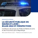 La préfecture de Maine-et-Loire a publié les chiffres concernant la sécurité des angevins pour l'année 2022 - © Préfecture de Maine-et-Loire