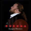» Dukkha » de Ezequiel Benítez