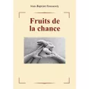 Couverture du livre « Les fruits de la chance » de JB Roussouly (2022 Ed.Publishroom factory)