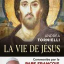 la vie de Jésus de A. Tornielli