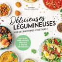 " Délicieuses légumineuses : vive les protéines végétales ! " de Sarah Kdouh - éditions Larousse