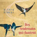 " Des lendemains qui chantent " de Alexia Stresi - éditions Flammarion
