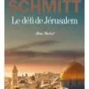 le défi de Jérusalem de E.E. Schmitt