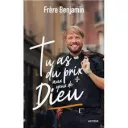 tu as du prix aux yeux de Dieu du Frère Benjamin