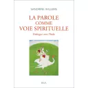 Couverture du livre La Parole comme voie spirituelle / Dialogue avec l'Inde de Sandrine Willems - ® Editions Seuil
