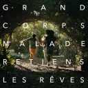 Retiens les rêves - Le nouveau single de Grand Corps Malade