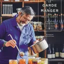  " Le Garde-manger, 5 recettes à conserver pour bien manger plus tard » de Benoît Caste - éditions de la Martinière