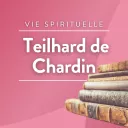 Emission Pierre Teilhard de Chardin © RCF Maguelone Hérault