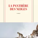 La panthère des neiges, de Sylvain Tesson, aux éditions Gallimard.