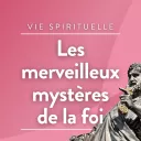 RCF Hauts de France - Les merveilleux mystères de la foi