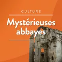 Mystérieuses abbayes @RCF Orne