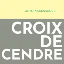 couverture du livre "Croix de cendre" - © éditions Grasset