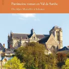 Patrimoine Roman en Val de Sarthe, des alpes Mancelles à Solesmes. Un livre de Stéphane Arrondeau