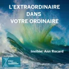 Ann Rocard, invitée de l'Extraordinaire dans votre ordinaire