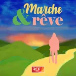 Podcast Marche & Rêve ©RCF