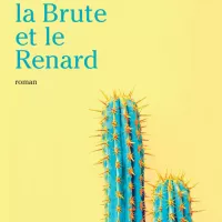 Le Bon, la Brute et le Renard, de Christian Garcin.