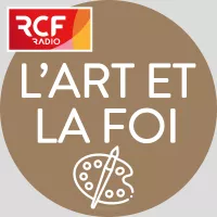 RCF émission L'Art et la foi