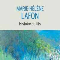 Histoire du fils, de Marie Hélène Lafon.