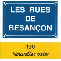 © Couverture du livre "Les Rues De Besançon" de Eveline Toillon