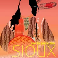 Affiche de l'exposition Sur la piste des sioux au Musée des Confluences