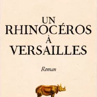 le rhinoceros à Versaille de Alexandra de Broca