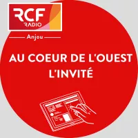 © RCF Anjou - Au Coeur de l'Ouest, l'invité