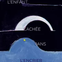 Couverture du livre "L'enfant cachée dans l'encrier3 de Joel Jouanneau - © Actes Sud-papiers