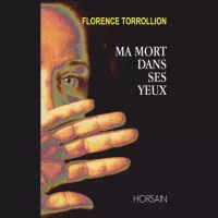 MA MORT DANS SES YEUX publié aux éditions du Horsain