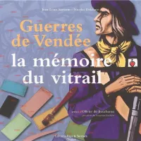 Couverture du livre Guerres de Vendée La mémoire du vitrail