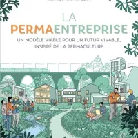 La permaentreprise c'est la rencontre entre la permaculture et l'entreprise ©Eyrole