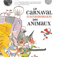 Le Carnaval (Gastronomique) des Animaux est aussi un livre disque publié en 2021 aux éditions Milan
