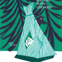 Les trois petits cochons de Julia Chausson