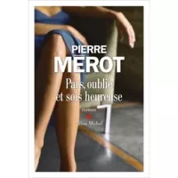 pars, publies et sois heureuse de P. Merot