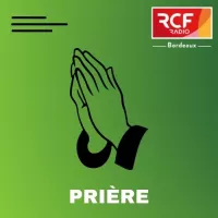 Prière - RCF Bordeaux