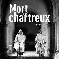 "Mort d'un chartreux" Gérard Vincent © Editions du Rocher