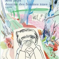 Mon papa dessine des femmes nus édition Dupuis