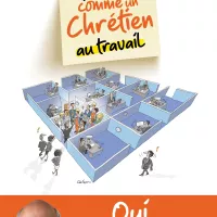 Heureux comme un chrétien au travail ©Artege 