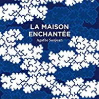 LA MAISON ENCHANTEE - éditions AUX FORGES DE VULCAIN