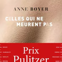 Celles qui ne meurent pas, d'Anne Boyer, aux éditions Grasset.