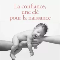 1ère de couverture - La confiance, une clé pour la naissance - Sarah Mc Mullin