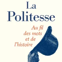 Couverture La politesse au fil des mots et de l'histoire par Jean Pruvost