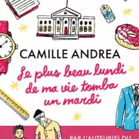 le plus beau lundi de ma vie tombe un mardi de C. Andrea