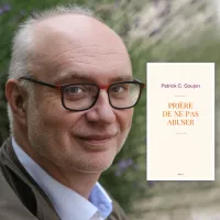 Patrick C. Goujon est l'auteur de "Prière de ne pas abuser" ©Bénédicte Roscot / éditions du Seuil