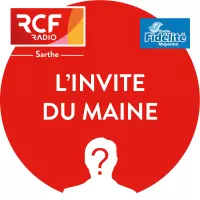 L'INVITE DU MAINE © RCF Sarthe