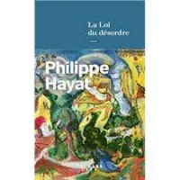 la loi du désordre de Philippe Hayat