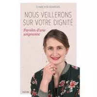 nous veillerons sur votre dignité d'Elisabeth de Courrège